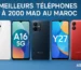 Meilleurs Téléphones à 2000 DH au Maroc